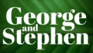 George & Stephen